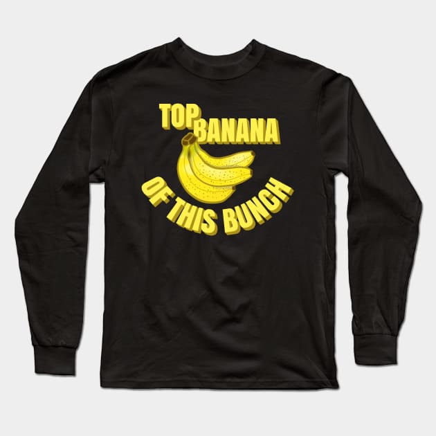 Top Banana of this Bunch Funny Mom Dad Group Leader Graphic Long Sleeve T-Shirt by CharJens